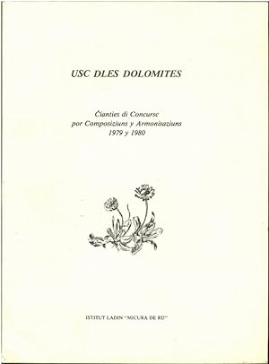 Bild des Verkufers fr Usc dles Dolomites. Cianties di Concursc por Composiziuns y Armonisaziuns 1979 y 1980. zum Verkauf von Antiquariat Unterberger