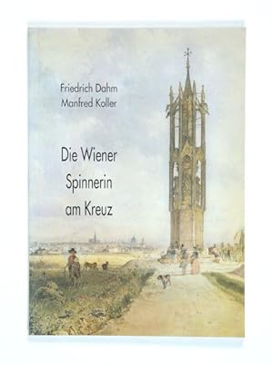 Imagen del vendedor de Die Wiener Spinnerin am Kreuz. (= Forschungen und Beitrge zur Wiener Stadtgeschichte, Bd. 21). a la venta por Versandantiquariat Wolfgang Friebes