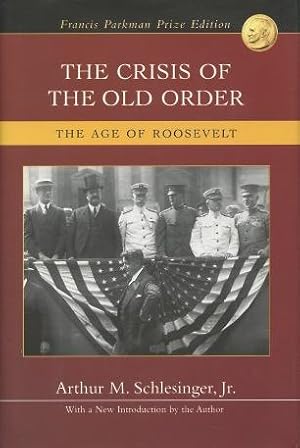 Seller image for The Crisis of the Old Order: The Age of Roosevelt for sale by Kenneth A. Himber