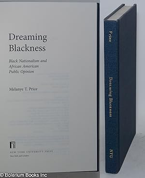 Dreaming Blackness, Black nationalism and African American public opinion