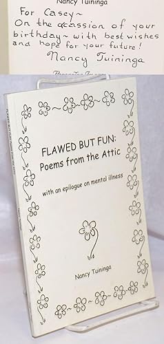 Seller image for Flawed but fun: poems from the attic. With an epilogue on mental illness for sale by Bolerium Books Inc.
