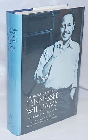 Imagen del vendedor de The Selected Letters of Tennessee Williams volume II . 1945-1957 a la venta por Bolerium Books Inc.