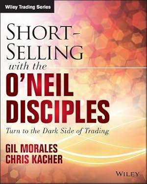 Image du vendeur pour Short-Selling with the O'Neil Disciples: Turn to the Dark Side of Trading (Paperback or Softback) mis en vente par BargainBookStores