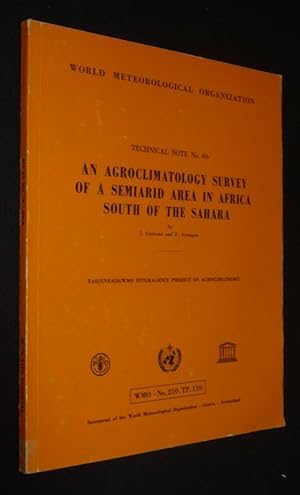 Seller image for An Agroclimatology Survey of a Semiarid Area in Africa South of the Sahara (World Meteorological Organization, Technical Note No. 86) for sale by Abraxas-libris