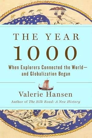 Bild des Verkufers fr The Year 1000 : When Explorers Connected the World - and Globalization Began zum Verkauf von AHA-BUCH GmbH