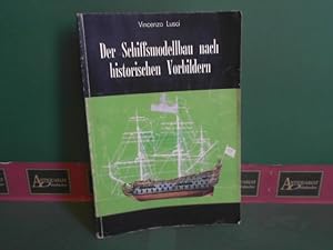 Seller image for Der Schiffsmodellbau nach historischen Vorbildern. for sale by Antiquariat Deinbacher