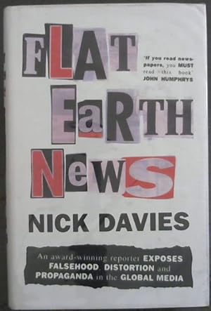 Imagen del vendedor de FLAT EARTH NEWS: An Award-winning Reporter Exposes Falsehood, Distortion and Propaganda in the Global Media a la venta por Chapter 1