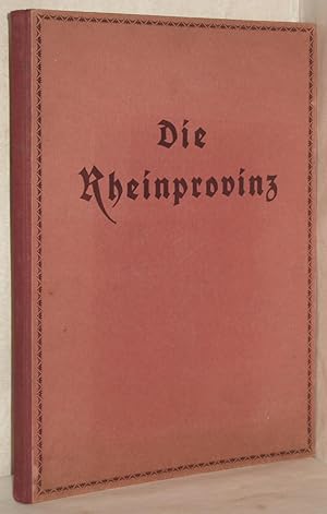 Die Rheinprovinz. Wirtschaft und Gemeindewirtschaft der Rheinlande. Sonderheft der Zeitschrift fü...