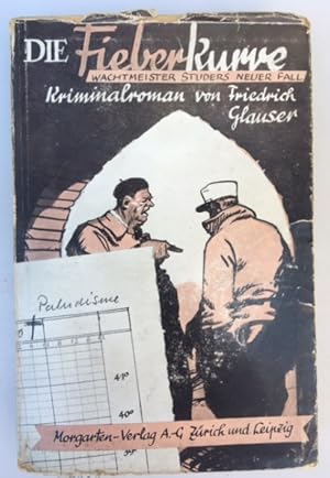 Bild des Verkufers fr Die Fieberkurve. Wachtmeister Studers neuer Fall. Kriminalroman. zum Verkauf von Antiquariat Im Baldreit