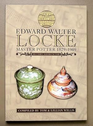 Edward Walter Locke, Master Potter, 1829-1909: His Family and Factory