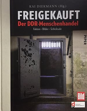 Bild des Verkufers fr Freigekauft. Der DDR-Menschenhandel. Fakten, Bilder, Schicksale. zum Verkauf von Antiquariat J. Hnteler