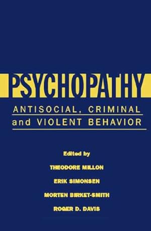Bild des Verkufers fr Psychopathy : Antisocial, Criminal, and Violent Behavior zum Verkauf von GreatBookPricesUK