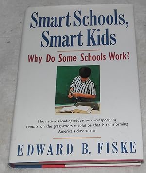 Image du vendeur pour Smart Schools, Smart Kids: Why Do Some Schools Work? mis en vente par Pheonix Books and Collectibles