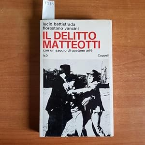Il delitto Matteotti Con un saggio di Gaetano Arfà.