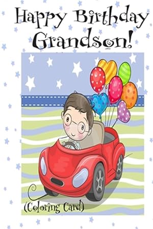 Image du vendeur pour HAPPY BIRTHDAY GRANDSON! (Coloring Card): (Personalized Birthday Card for Boys!): Inspirational Birthday Messages & Images! mis en vente par GreatBookPrices