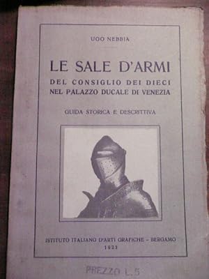LE SALE D'ARMI del Consiglio dei dieci nel Palazzo Ducale di Venezia - guida storica e Descrittiva