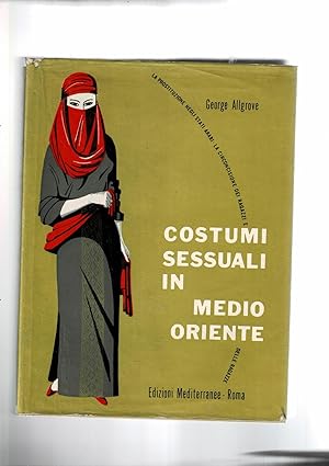 Immagine del venditore per Costumi sessuali in medio oriente. venduto da Libreria Gull
