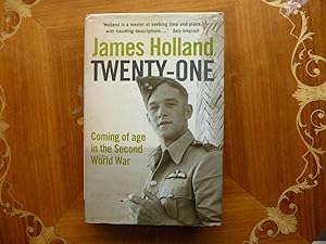 Seller image for Twenty-One: Coming of Age in World War II: Coming of Age in the Second World War: VERY FINE SIGNED & PUBLICATION DAY DATED FIRST EDITION for sale by Welcombe Books
