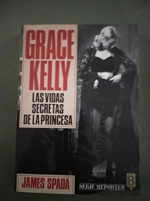 Seller image for GRACE KELLY. LAS VIDAS SECRETAS DE LA PRINCESA. for sale by Comprococo