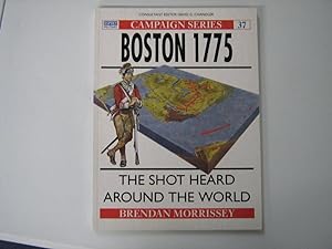 Boston 1775. The Shot Heard Around The World