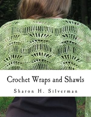 Image du vendeur pour Crochet Wraps and Shawls : 12 Patterns in Various Techniques mis en vente par GreatBookPrices
