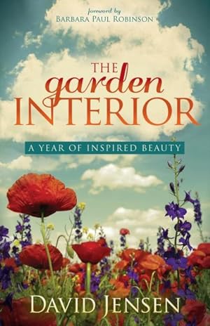 Image du vendeur pour Garden Interior : A Year of Inspired Beauty mis en vente par GreatBookPrices