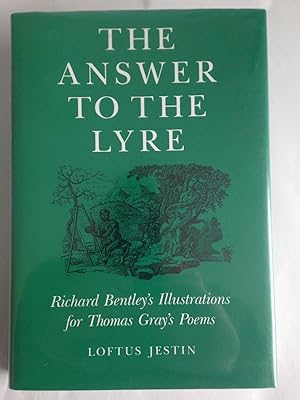 The Answer to the Lyre: Richard Bentley's Illustrations for Thomas Gray's Poems.