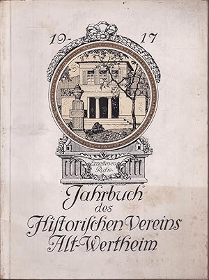 Historischer Verein Alt-Wertheim. Jahrbuch für das Vereinsjahr 1917