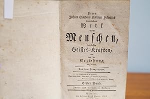 Johann Claudius Hadrian Helvetius hinterlassenes Werk vom Menschen, von dessen Geistes-Kräften, u...