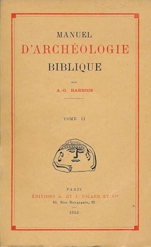 Seller image for Manuel d'archologie biblique. Tome II for sale by LIBRAIRIE GIL-ARTGIL SARL