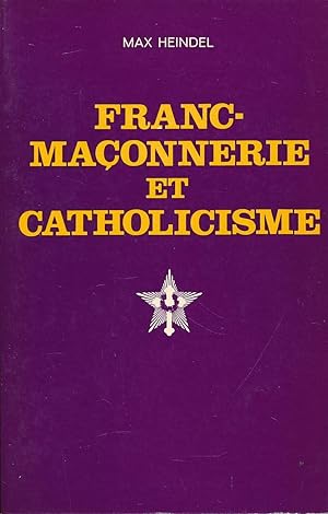 Bild des Verkufers fr Franc-Maonnerie et catholicisme zum Verkauf von LIBRAIRIE GIL-ARTGIL SARL