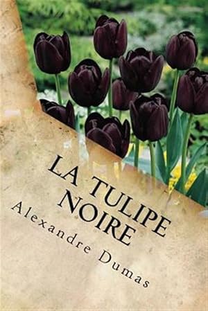 Seller image for La Tulipe Noire -Language: french for sale by GreatBookPrices