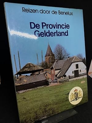 Image du vendeur pour De Provincie Gelderland. (= Reizen door de Benelux). mis en vente par Altstadt-Antiquariat Nowicki-Hecht UG
