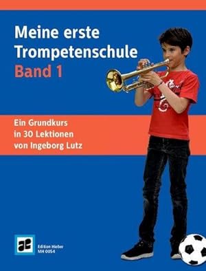 Seller image for Meine erste Trompetenschule. Bd.1 for sale by BuchWeltWeit Ludwig Meier e.K.