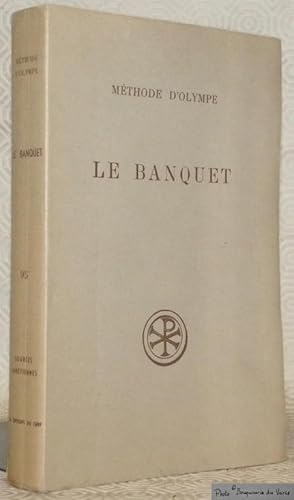 Bild des Verkufers fr Le Banquet. Introduction et texte critique par Herbet Musurillo. Traduction et notes par Victor-Henry Debidour. Collection Sources Chrtiennes, n. 95. zum Verkauf von Bouquinerie du Varis