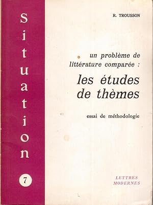 Un problème de littérature comparée : Les études de thèmes. Essai de méthodologie.