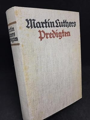 Imagen del vendedor de Martin Luthers Predigten. Ausgewhlt und mit einem Nachwort versehen von Friedrich Gogarten. a la venta por Antiquariat Hecht