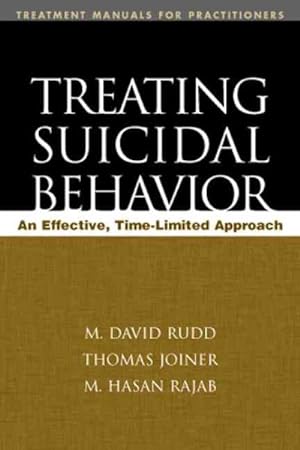 Image du vendeur pour Treating Suicidal Behavior : An Effective, Time-limited Approach mis en vente par GreatBookPricesUK