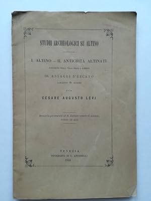 Bild des Verkufers fr Studii archeologici su Altino. I. Altino - II. Antichita' altinati raccolte nella villa a Dosson - III. Assaggi d'escavo eseguiti in Altino zum Verkauf von Coenobium Libreria antiquaria