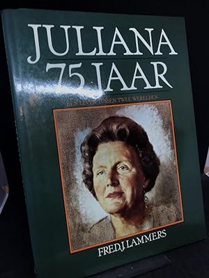 Juliana 75 jaar. Een leven tussen twee werelden.
