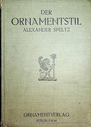 Der Ornamentstil. Zeichnerisch dargestellt, in geschichtlicher Reihenfolge mit textlichen Erläute...