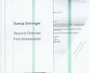 Svenja Deininger: Second Chances, First Impressions. (This publication accompanies the exhibition...