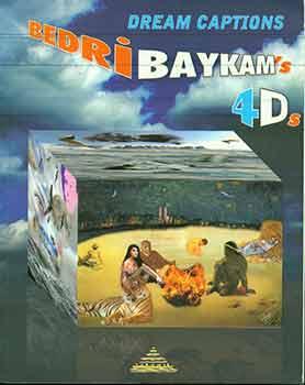 Dream Captions Bedri Baykam's 4-Ds. (Signed and inscribed by the artist, Bedri Baykam, to Peter S...