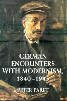 Imagen del vendedor de German Encounters with Modernism, 1840-1945. a la venta por Wittenborn Art Books