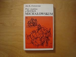 Seller image for Piec studiow o Piotrze Michalowskim for sale by Polish Bookstore in Ottawa