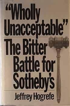 Seller image for ?Wholly Unacceptable?: The Bitter Battle for Sotheby's. for sale by Wittenborn Art Books