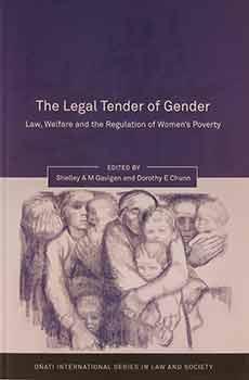 Imagen del vendedor de The Legal Tender of Gender: Law, Welfare and the Regulation of Women's Poverty. a la venta por Wittenborn Art Books