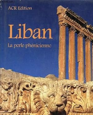 Bild des Verkufers fr Liban, la perle phnicienne zum Verkauf von Le-Livre