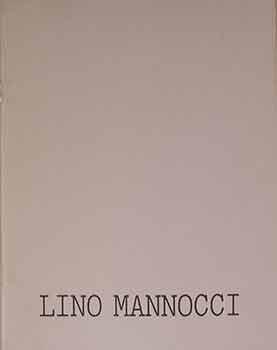 Imagen del vendedor de Lino Mannocci: December 12, 1981. a la venta por Wittenborn Art Books