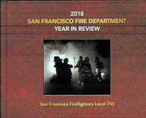 San Francisco Fire Department : Year in Review, 2018.